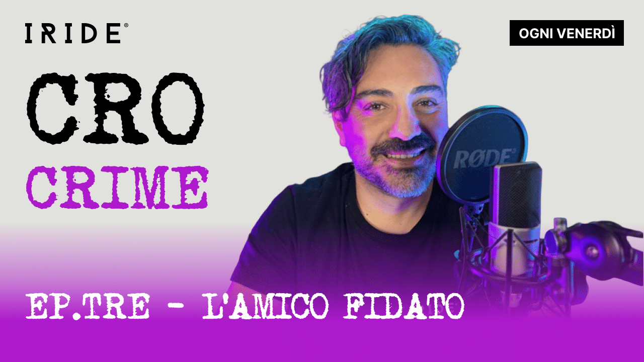 Cover dell'episodio 03 di CRO Crime, l'amico fidato, il podcast investigativo di IRIDE sulla conversion rate optimization. 